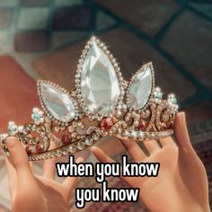 someone is holding up a tiara that says, when you know you know