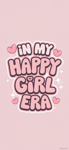 Embrace positivity with this cute 'In My Happy Girl Era' wallpaper! Perfect for your phone background, this design celebrates self-love and happiness with adorable pastel tones and playful lettering. Set this as your wallpaper to stay inspired and radiate those good vibes all day. Download now for an instant mood boost! Cutesy Wallpaper Iphone, Cute Wallpapers For Teen Girls Phone, Girly Iphone Wallpaper Aesthetic, Girly Girl Aesthetic Wallpaper, Girly Vibes Wallpaper, Girly Spring Wallpaper Iphone, Iphone Poster Design, Cute Girly Wallpapers Backgrounds, Self Love Wallpaper Iphone Aesthetic