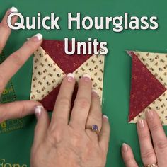 two hands are working on quilts with the words quick hourglass units