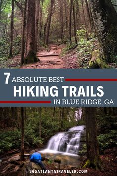 hiking trails in blue ridge, ga with text overlay that reads 7 absolute best hiking trails in blue ridge, ga