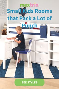 a young boy sitting at a desk with the text maxtrix small kids rooms that pack a lot of punch see styles