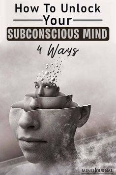 4 Ways To Unlock Your Mind And Tap Into The Subconscious Subconscious Mind Power, Unconscious Mind, Thursday Quotes, Become Wealthy, Infinite Possibilities, How To Become Rich, Spiritual Guidance