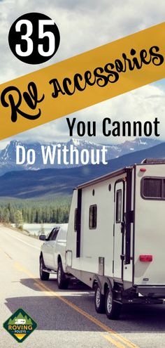 an rv with the words rv accessories you cannot't do without 35 on it