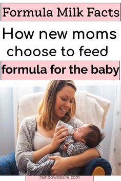 a woman breasting her baby with the text formula milk fact how new moms choose to feed formula for the baby