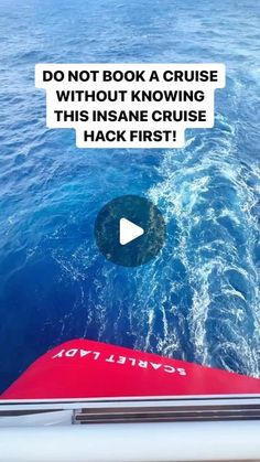 a boat in the ocean with text that reads, do not book a cruise without knowing this insane cruise hack first?