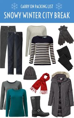 an assortment of winter clothes and accessories with text that reads carry on packing list snowy winter city break