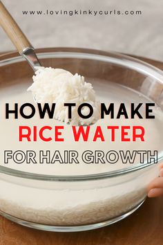 How To Make Rice Water For Hair Rice Water For Hair Growth, Rice Water Recipe, Rice Water For Hair, Water Hair Growth, Fermented Rice Water, Hair Growth Tonic, Fermented Rice, Hair Growth Foods