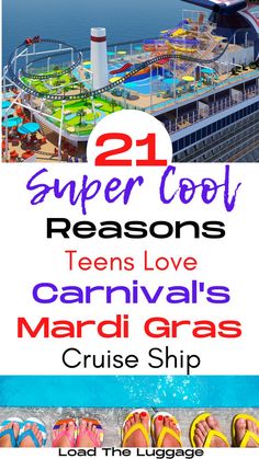 a cruise ship with text that reads 21 super cool reasons teens love carnival's mardi gras cruise ship