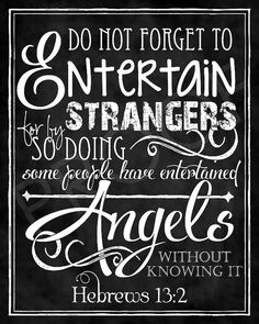 a chalkboard poster with the words do not forget to entertain strangers by doing something that is