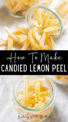 how to make candied lemon peels in small glass jars with text overlay