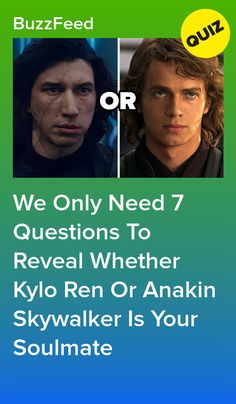 two different avatars with the caption'we only need 7 questions to reveal whether kylo ren or anakin skywalker is your soulmate