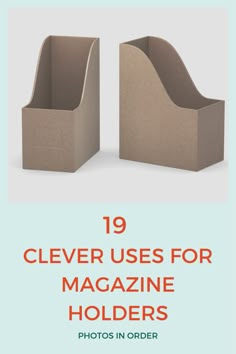 two cardboard magazine holders with the text 19 clever uses for magazine holders photo's in order