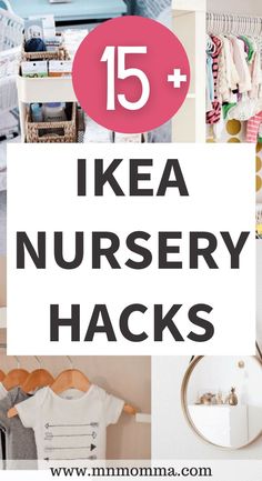 the words ikea nursery hacks are shown above pictures of baby clothes and toys