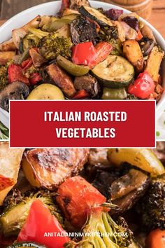 a plate full of roasted vegetables with text overlay that reads italian roasted veggies