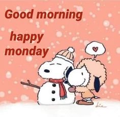 a dog and a snowman are in the snow with words good morning happy monday