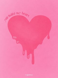 a pink heart with the words you make my heart melting on it's side