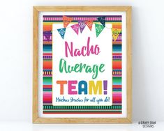 a framed poster that says nacho average teachers taco bout the best