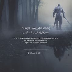 That is only Satan who frightens [you] of his supporters. So fear them not, but fear Me(Allah), if you are [indeed] believers. Sin Quotes, Quotes, Design