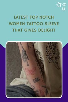 a person with tattoos on their arm and the words, latest top notch women tattoo sleeve that gives delight