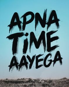 the words apna time aayega written in black ink on a blue background