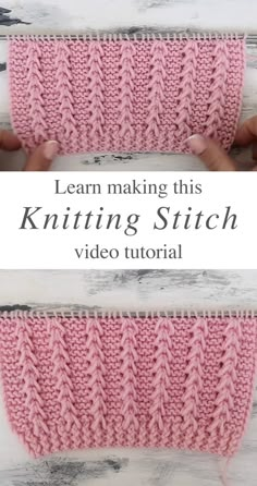 the knitting stitch is being used to make a knitted scarf with text overlay that reads learn making this knitting stitch video tutor