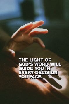 the light of god's word will guide you in every decision you face