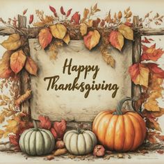 a happy thanksgiving card with pumpkins and leaves on the border, surrounded by fall foliage