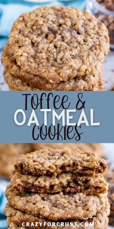 two oatmeal cookies stacked on top of each other with the words toffee and oatmeal cookies