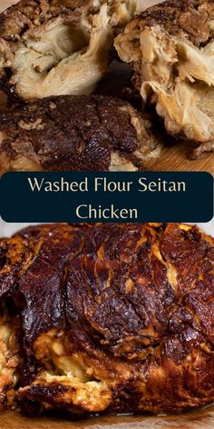 cooked flour setan chicken on a cutting board with the words, washed flour setan chicken