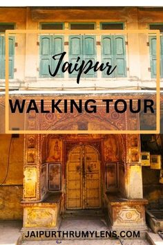 an old building with the words jalpur walking tour over it