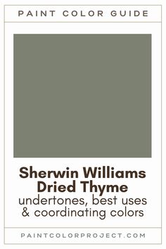 the color scheme for sherylin williams's dried thye, undertones best uses and coordinating colors