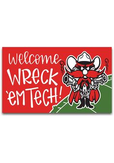 a red and green sign that says welcome wreck emtech with an image of a cowboy