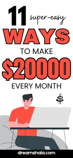 a man sitting at a desk with the words 11 super - easy ways to make $ 2000