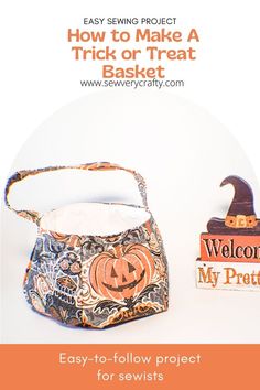 an easy sewing project for kids to make a trick or treat basket with the instructions