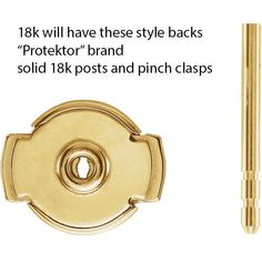 a pair of gold toned metal buttons with the words, 18k will have these style backs protector band sold 18k posts and pinch clips