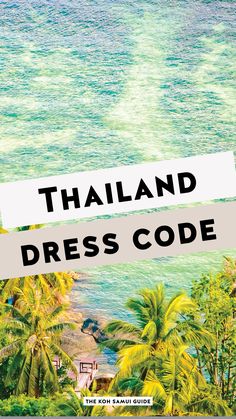 the cover of thailand dress code, with palm trees in the foreground and water in the background