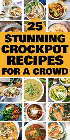 25 stunning crockpot recipes for a crowd, featuring various soups and stews in bowls. Paleo Chicken Soup, Beef Soups, Italian Chicken Soup, Healthy Chicken Pot Pie, Delicious Crockpot Recipes, Chicken Chili Crockpot, Delicious Slow Cooker Recipes, Recipes For Chicken, Slow Cooker Tacos