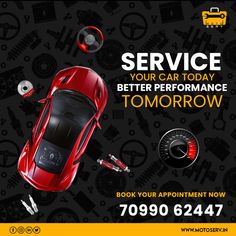 a red car is shown with the words service your car today, better performance tomorrow