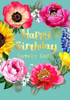 happy birthday lovely lady card with colorful flowers and gold foil lettering on a blue background