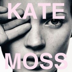 a black and white photo of a woman covering her face with her hands, text reads kate moss