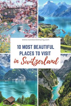 Top 10 Most Beautiful Places In Switzerland You Must Visit Places In Switzerland, Most Beautiful Places To Visit, Visit Switzerland, Backpacking Europe, Interlaken, European Destinations