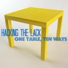 a yellow table with the words hacking the lack one table, ten ways on it