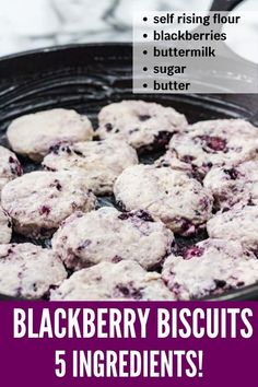 blackberry biscuits in a cast iron skillet with text overlay that reads, 5 ingredients