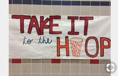 a sign that says take it for the hoop