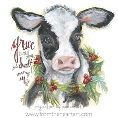 a painting of a black and white cow with holly wreaths around its neck that says grace