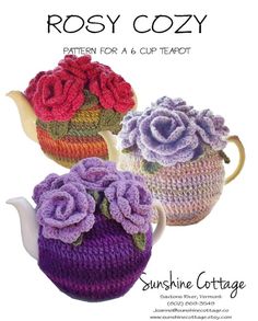 three crocheted tea cosys with flowers in them and the words, tea cozy pattern for a 6 cup teapot