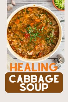 a bowl of cabbage soup with the words healing cabbage soup above it and an image of