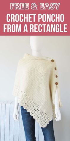 a crochet poncho from a rectangle with text overlay that reads free and easy crochet poncho from a rectangle