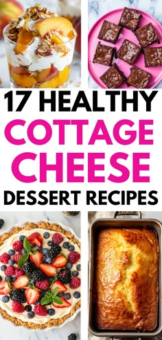 collage of different desserts with text overlay that reads 17 healthy cottage cheese dessert recipes