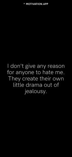 Quotes About People Being Jealous Of Your Relationship, People Jealous Of Your Relationship, Don't Be Jealous Quotes, I Don’t Hate Anyone, Jealousy People Quotes, People Jealous Of You Quotes, Backbiting Quotes People, Dont Be Jealous Quotes, Backbiting Quotes